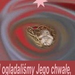 oglądaliśmy Jego chwałę