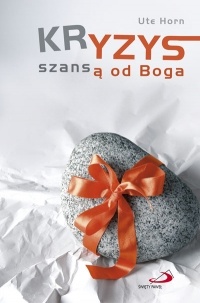 Kryzys szansą od Boga