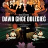 David chce odlecieć