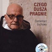 O. Joachim Badeni Czego dusza pragnie Wydawnictwo M Kraków 2011 ss. 96