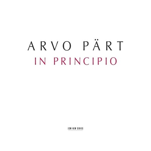 Arvo Pärt, In Principio , ECM 2009