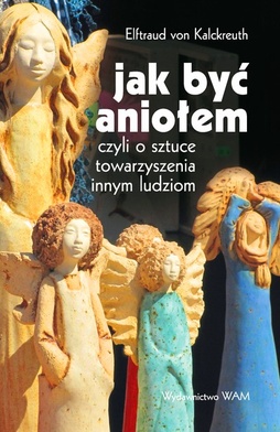 Jak być Aniołem?