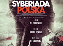 Syberiada polska, reż. Janusz Zaorski, wyk.: Adam Woronowicz, Paweł Krucz, Andrij Zhurba, Sonia Bohosiewicz,  Urszula Grabowska, Polska, 2013