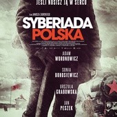 Syberiada polska, reż. Janusz Zaorski, wyk.: Adam Woronowicz, Paweł Krucz, Andrij Zhurba, Sonia Bohosiewicz,  Urszula Grabowska, Polska, 2013