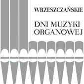 III Wrzeszczańskie Dni Muzyki Organowej