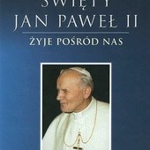 Andrzej Kurdziel, „Święty Jan Paweł II żyje wśród nas”, Kraków 2014, PETRUS, ss. 128 + XVI stron ilustracji