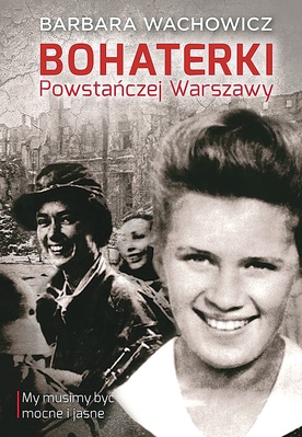 Potężna monografia prezentująca losy 19 kobiet z Powstania Warszawskiego ukazuje się w przeddzień 70. rocznicy tego zrywu. Liczy ponad 700 stron 