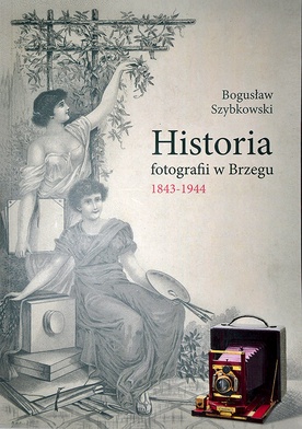 Bogusław Szybkowski, Historia fotografii w Brzegu 1843–1944. Wydawnictwo MS Opole 2014, s. 79.