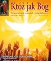 Któż jak Bóg 4/2016