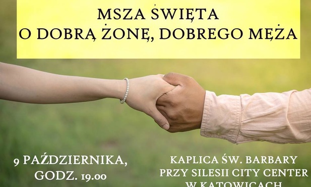 Msza o dobrego męża i o dobrą żonę, Katowice, 9 października