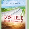 Kościele, dokąd zmierzasz?