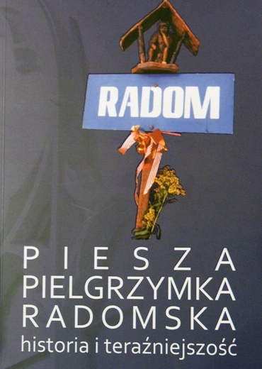 Książka o radomskiej pielgrzymce