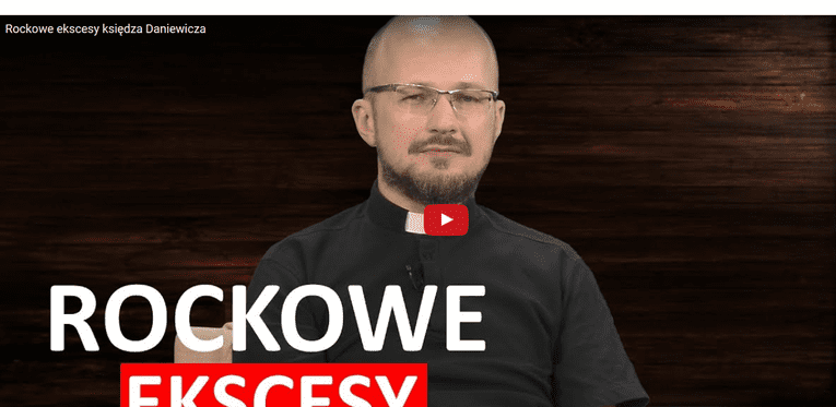 Rockowe ekscesy księdza Daniewicza