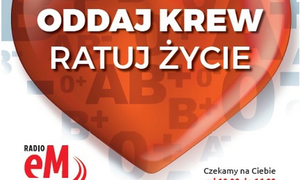 Oddaj krew, ratuj życie! [VIDEO]