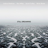 Joshua Redman
Still Dreaming
Nonesuch Records/Warner
2018