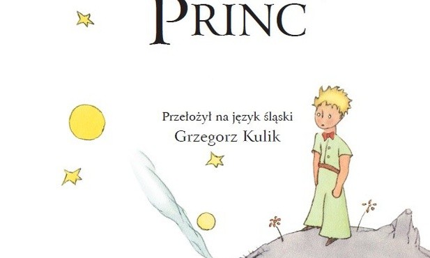 Mały Princ, czyli Mały Książę w śląskiej godce