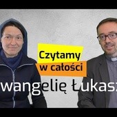 Czytamy całość Ewangelii wg św. Łukasza /s. Judyta Pudełko, o. Piotr Kropisz, odc. 1/