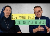 [#19] Bóg mówi przez rodzinę i przyjaciół Łk 4; 14-30 - s. Judyta Pudełko, o. Piotr Kropisz