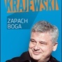 kard. Konrad Krajewski
Zapach Boga
Znak
Kraków, 2019
ss. 232