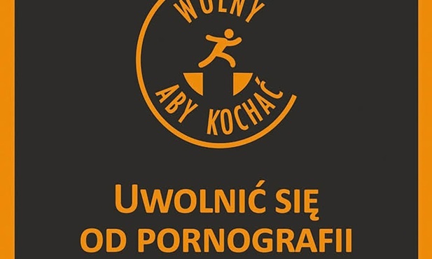 UWOLNIĆ SIĘ OD PORNOGRAFII.
PROGRAM „WOLNY, ABY KOCHAĆ”
pod kierunkiem ks. Erica Jacquineta
PUSTELNIA.PL
Kraków 2020
ss. 347