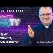 [#4] Wyzwanie święTY. Jesteśmy wspólnotą rozgrzeszonych