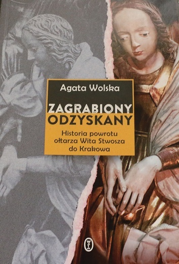 Agata Wolska, „Zagrabiony. Odzyskany. Historia powrotu ołtarza Wita Stwosza do Krakowa”, Kraków 2019 (właśc. 2020), Wydawnictwo Literackie, ss. 408.