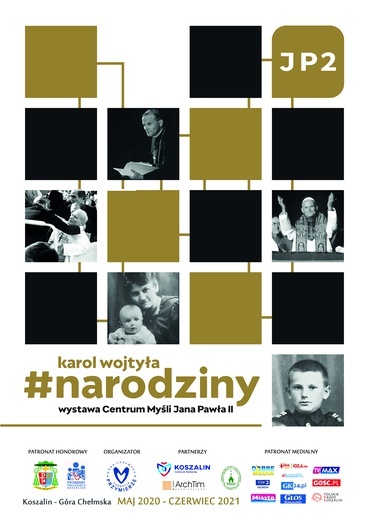 "Karol Wojtyła. Narodziny".  Wystawa plenerowa na Górze Chełmskiej