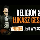 RELIGION & ŁUKASZ GESEK - PROŚBA (JEZU WYBACZ MI)