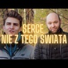 Droga do Serca // #2 Serce nie z tego świata