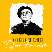 100-krotne dzięki, Ojcze Franciszku - FINAŁ!