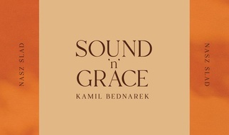 SOUND'n'GRACE & KAMIL BEDNAREK - Nasz Ślad