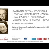 Edukacyjna sesja wykładowa "Kardynał Stefan Wyszyński i Matka Elżbieta Róża Czacka".