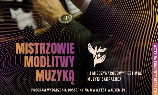 Festiwal muzyki sakralnej "Mistrzowie Modlitwy Muzyką", Katowice 25 września-3 października
