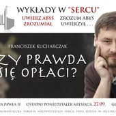 Franciszek Kucharczak gościem nowych "Wykładów w Sercu" - zapraszamy!