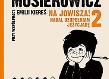 Małgorzata Musierowicz, Emilia Kiereś
Na Jowisza! Nadal uzupełniam Jeżycjadę
HarperCollins
Warszawa 2021
ss. 280