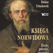 Księga Norwidowa 
Życie, poezja, rysunki
Biały Kruk
Kraków 2021
ss. 304