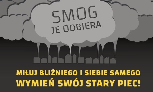 Plakaty promujące kampanię „Bóg daje życie – smog je odbiera” wkrótce trafią do parafii.