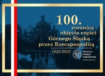 Region. IPN zaprasza na wydarzenia związane ze 100. rocznicą przyłączenia części Górnego Śląska do Polski
