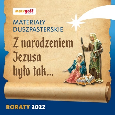 Z narodzeniem Jezusa było tak... - prezentujemy materiały duszpasterskie na Roraty 2022