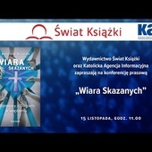 Konferencja prasowa: „WIARA SKAZANYCH”