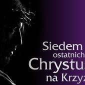 Siedem ostatnich słów Chrystusa na krzyżu