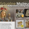 Wirtualne Muzeum Kultu św. Jadwigi Śląskiej