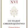 Benedykt XVI, CO TO JEST CHRZEŚCIJAŃSTWO, Esprit, Kraków 2023, ss. 272