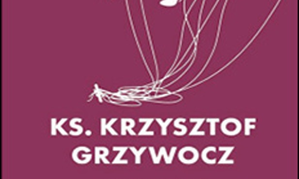ks. Krzysztof Grzywocz, PRZESZKODY W ŻYCIU DUCHOWYM, WAM, Kraków 2023, ss. 216