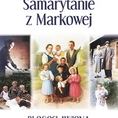 ks. Paweł Tołpa Samarytanie z Markowej Rafael Kraków 2023 ss. 128
