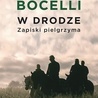 Andrea Bocelli W drodze.  Zapiski pielgrzyma Jedność Kielce 2023 ss. 215 