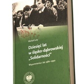 Michał Luty, Dziesięć latw śląsko-dąbrowskiej „Solidarności”. Wspomnienia z lat 1989–1990, IPN, Katowice-Warszawa 2023.