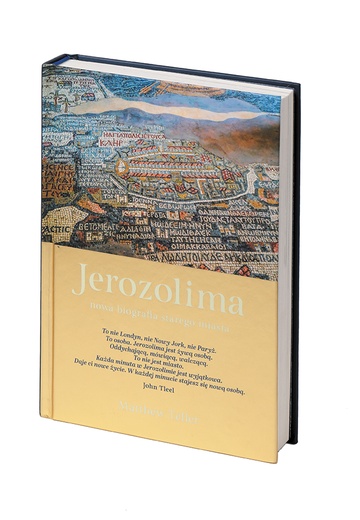 Matthew Teller Jerozolima. Nowa biografia starego  miasta Znak Horyzont Kraków 2024 ss. 416