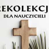 Rekolekcje dla nauczycieli