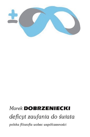 Marek Dobrzeniecki Deficyt zaufania do świata PIW Warszawa 2024 ss. 312